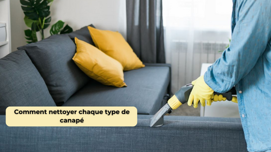 Comment nettoyer chaque type de canapé